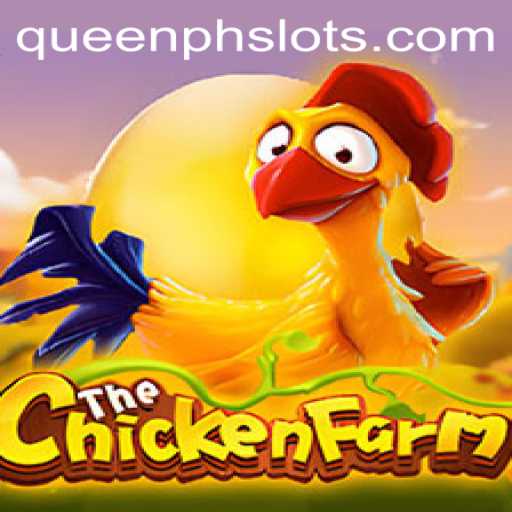 Exploring the Exciting World of ChickenFarm and the Rise of QueenPH