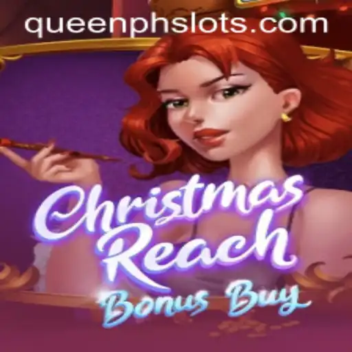 Discover the Festive World of ChristmasReachBonusBuy and QueenPH: An In-Depth Guide