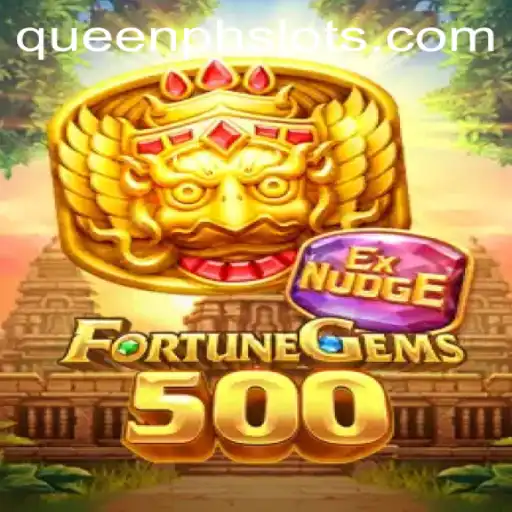 Explore the Enchanting World of FortuneGems500 with QueenPH