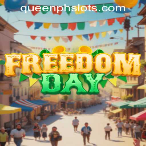 FreedomDay: Experience an Epic Adventure with QueenPH