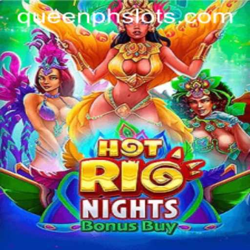 HotRioNightsBonusBuy: Experience Thrills and Wins with QueenPH