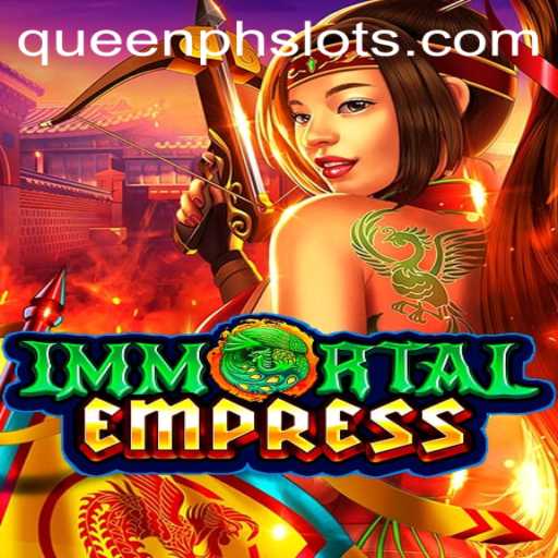 ImmortalEmpress: The Epic Tale of QueenPH