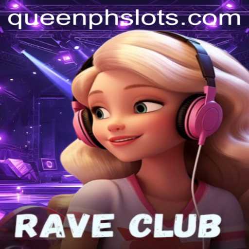 RaveClub: The Energetic World of QueenPH